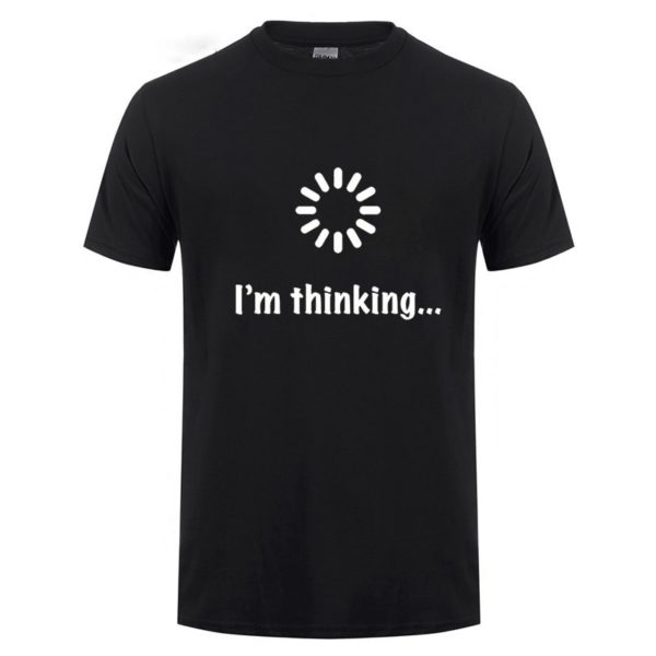 I'm Thinking Loading Geek Computer Programmer T Shirt