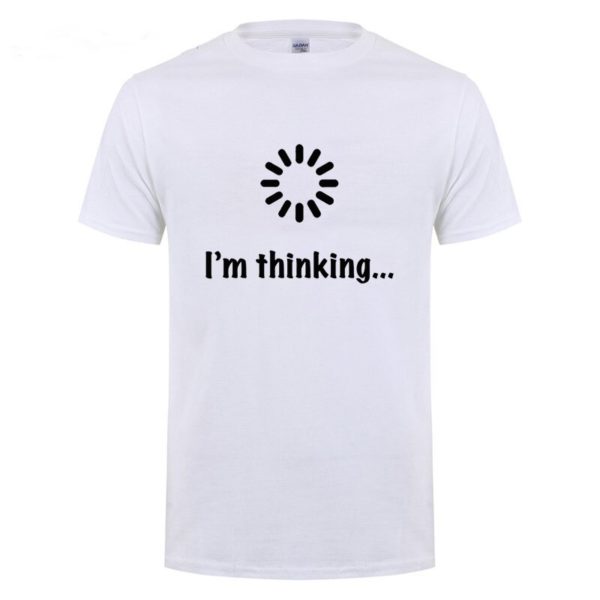 I'm Thinking Loading Geek Computer Programmer T Shirt