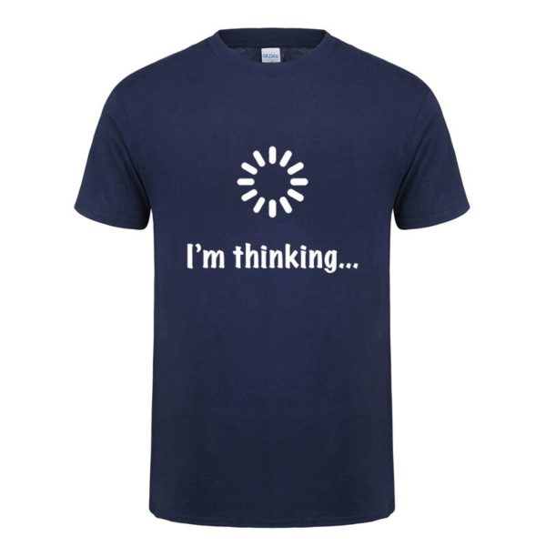 I'm Thinking Loading Geek Computer Programmer T Shirt