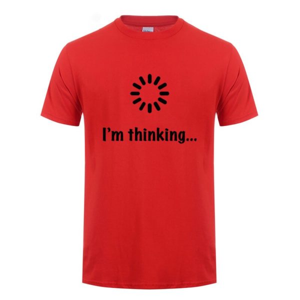 I'm Thinking Loading Geek Computer Programmer T Shirt