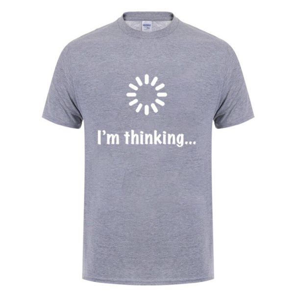 I'm Thinking Loading Geek Computer Programmer T Shirt
