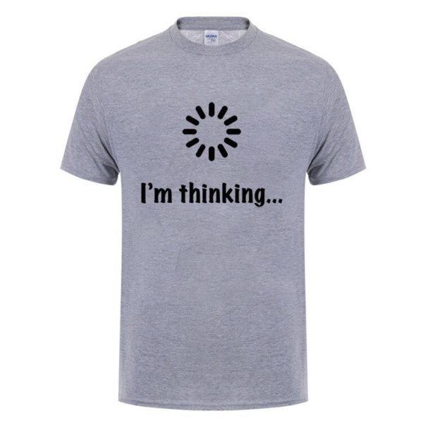 I'm Thinking Loading Geek Computer Programmer T Shirt